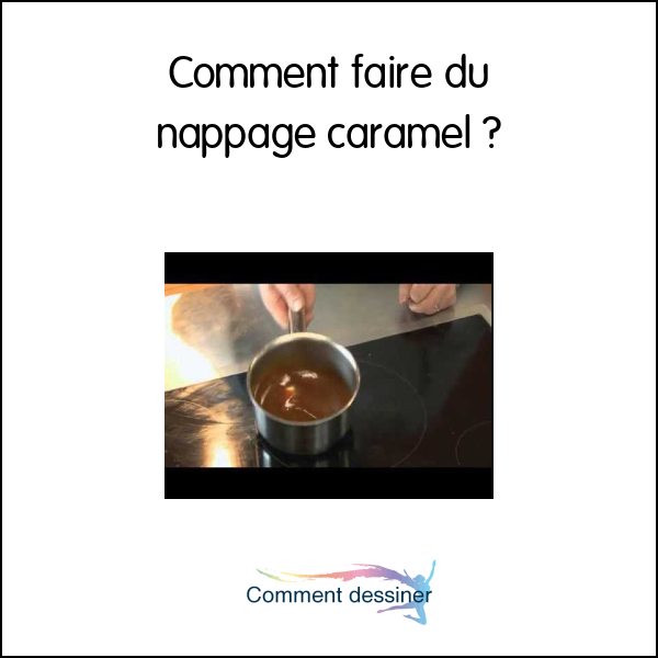 Comment faire du nappage caramel